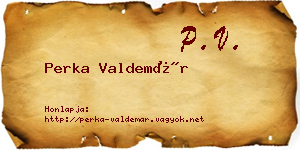 Perka Valdemár névjegykártya